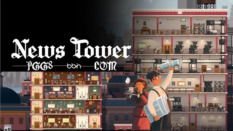 新闻业大亨：Steam发布《News Tower》试玩，探索ibb玩家模拟的乐趣