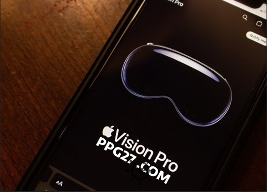 PG电子资讯爆料：Apple明年发展重点在Vision Pro等穿戴装置